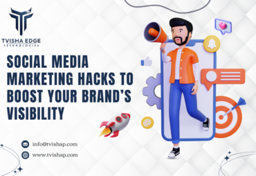 Social Media Marketing Hacks to Boost Your Brand’s Visibility