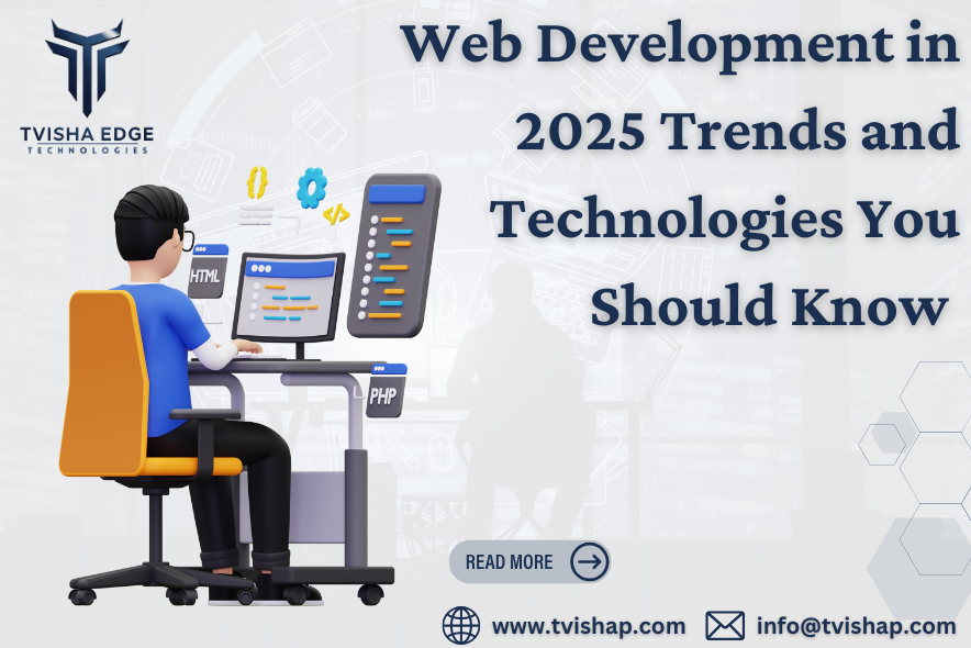 Web Development in 2025 Trends and Technologies You Should Know